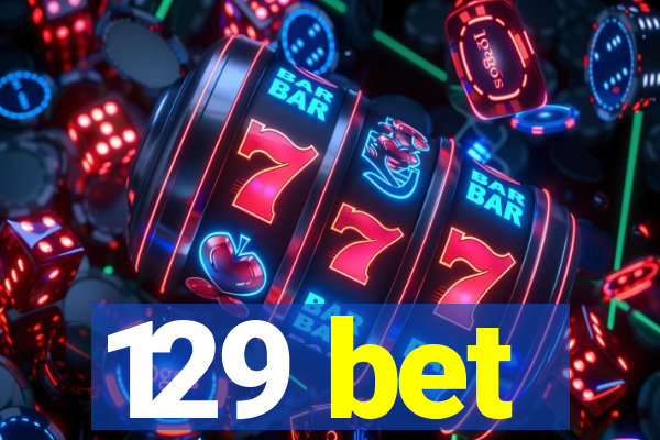 129 bet